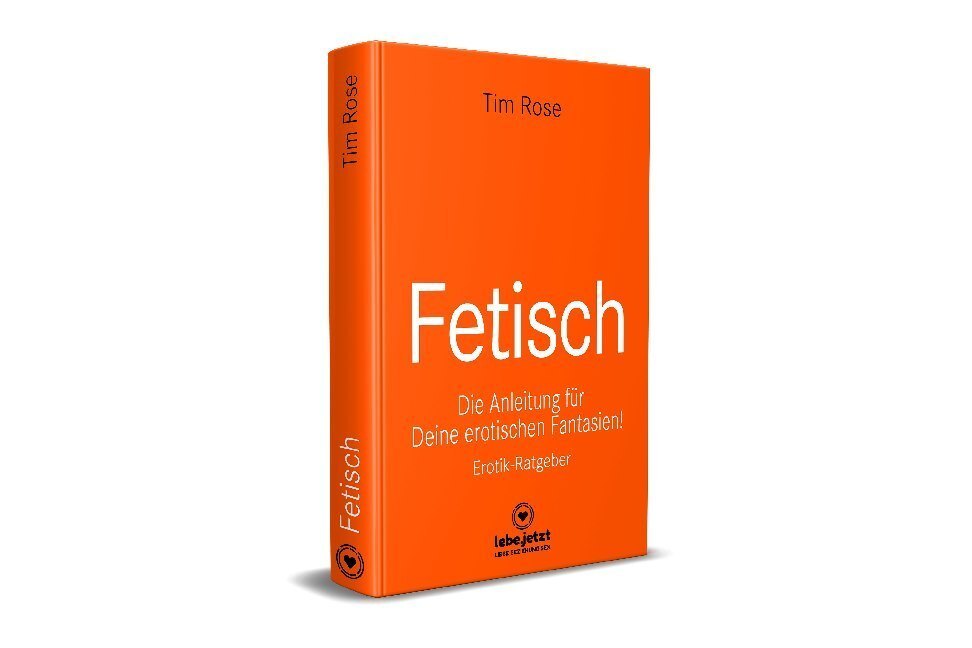 Bild: 9783964778611 | Fetisch Erotischer Ratgeber | Tim Rose | Buch | 128 S. | Deutsch