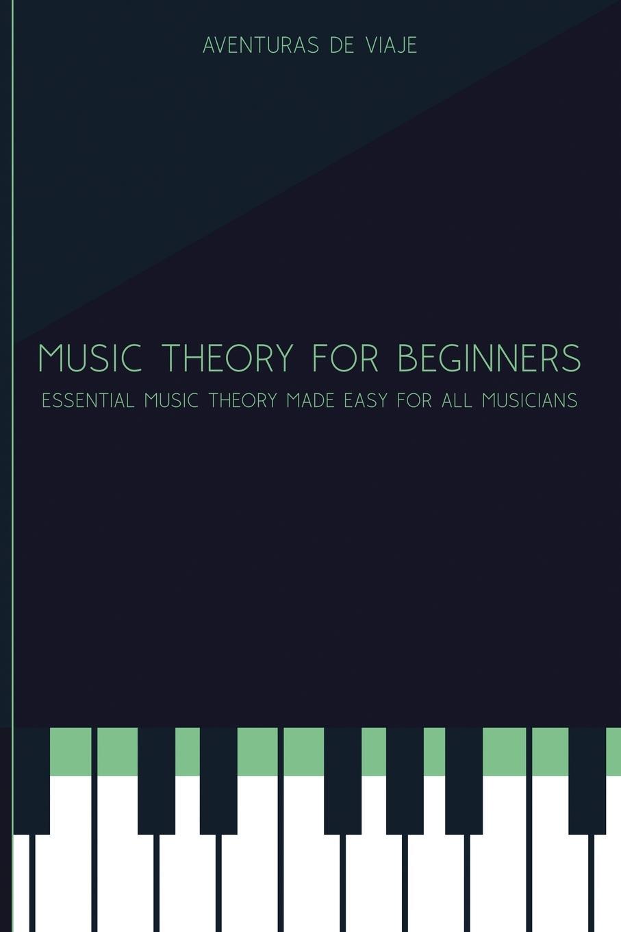 Cover: 9781922649072 | Music Theory for Beginners | Aventuras Viaje | Taschenbuch | Music