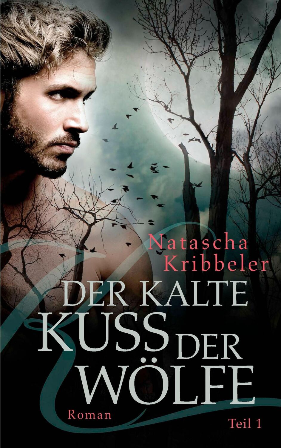 Cover: 9783743103030 | Der kalte Kuss der Wölfe | Natascha Kribbeler | Taschenbuch | 568 S.