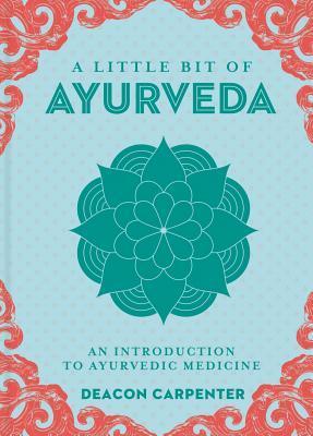 Cover: 9781454936411 | A Little Bit of Ayurveda | Deacon Carpenter | Buch | Gebunden | 2019