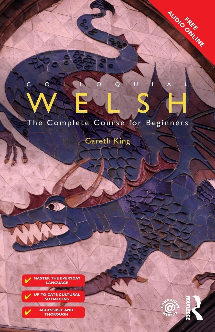 Cover: 9781138960398 | Colloquial Welsh | The Complete Course for Beginners | Gareth King