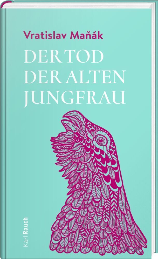 Cover: 9783792002773 | Der Tod der alten Jungfrau | Vratislav Manák | Buch | Mit Lesebändchen