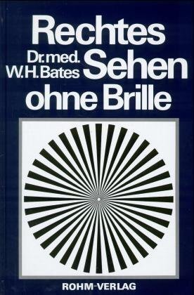 Cover: 9783876831718 | Rechtes Sehen ohne Brille | William H Bates | Buch | 2019 | Rohm