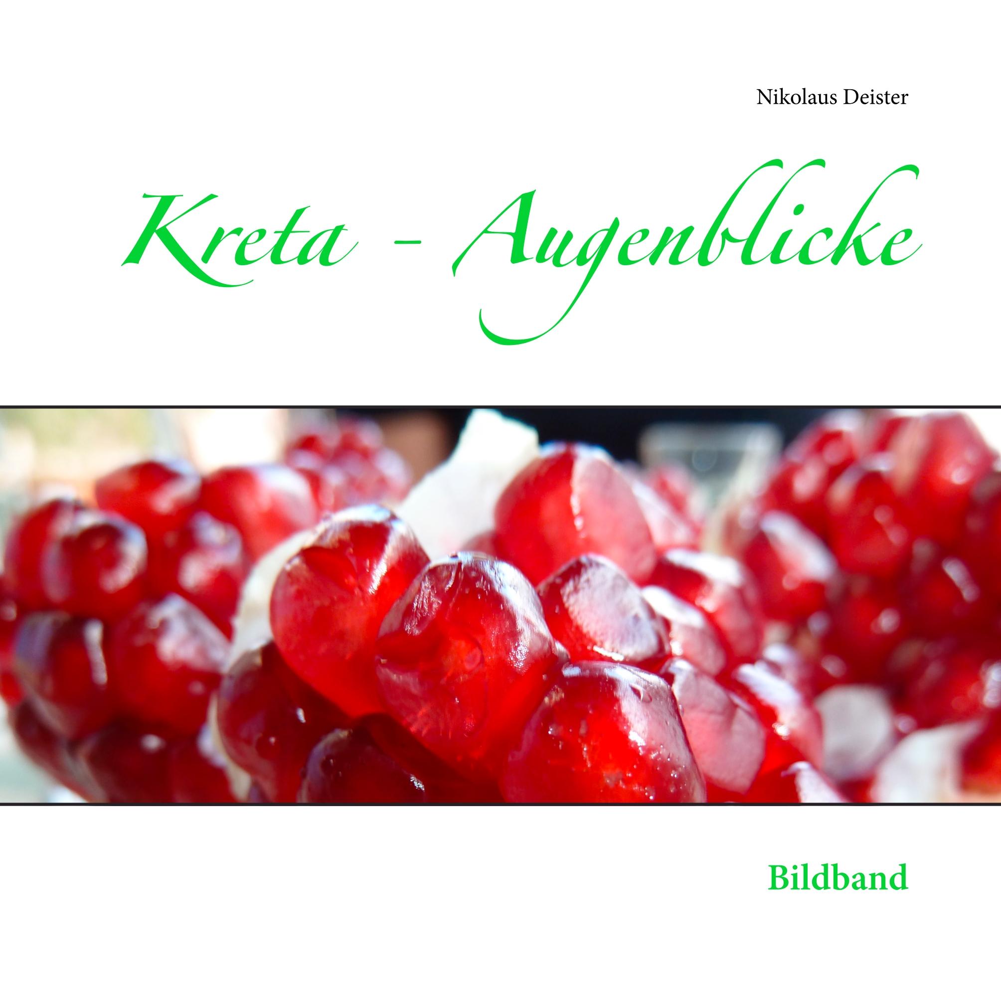 Cover: 9783749410132 | Kreta - Augenblicke | Bildband | Nikolaus Deister | Taschenbuch | 2019