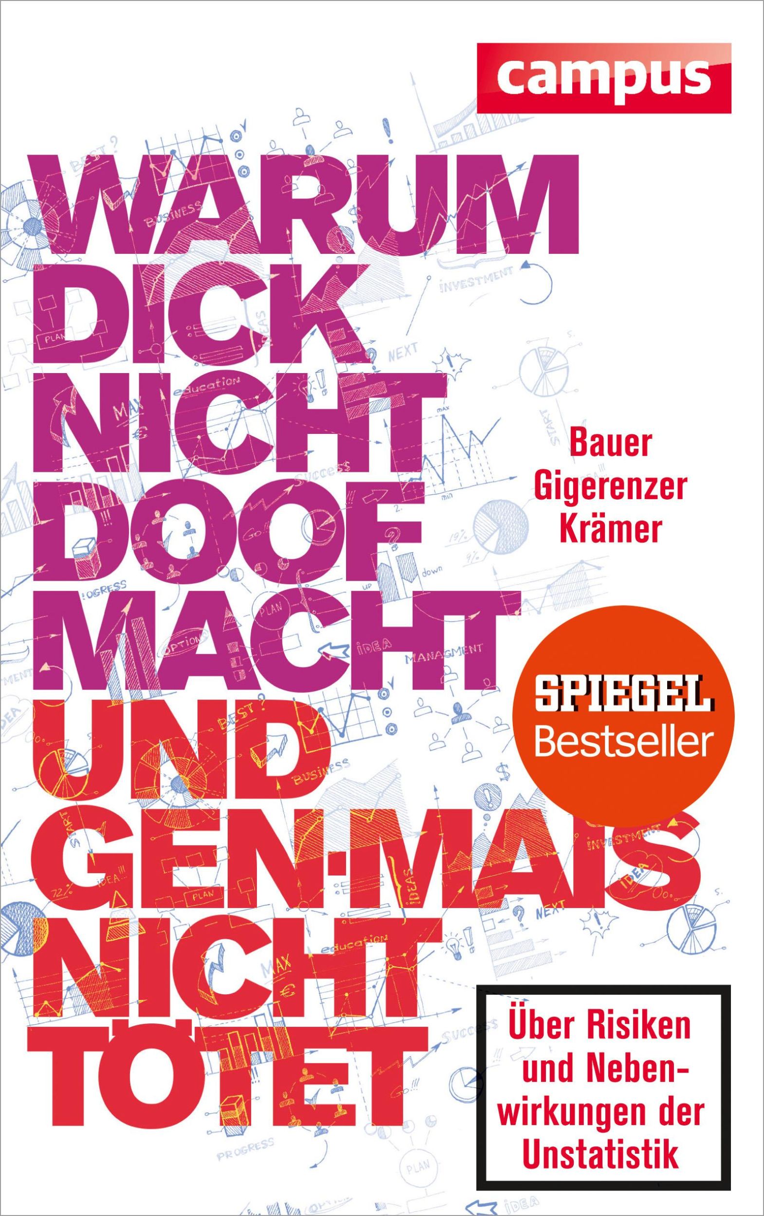 Cover: 9783593500300 | Warum dick nicht doof macht und Genmais nicht tötet | Bauer (u. a.)