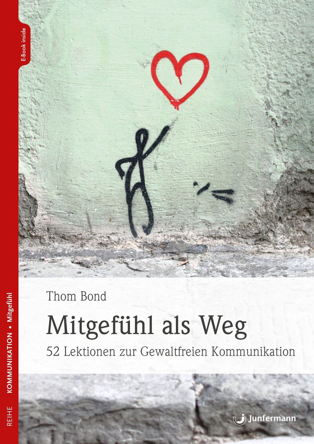 Cover: 9783749503759 | Mitgefühl als Weg | 52 Lektionen zur Gewaltfreien Kommunikation | Bond