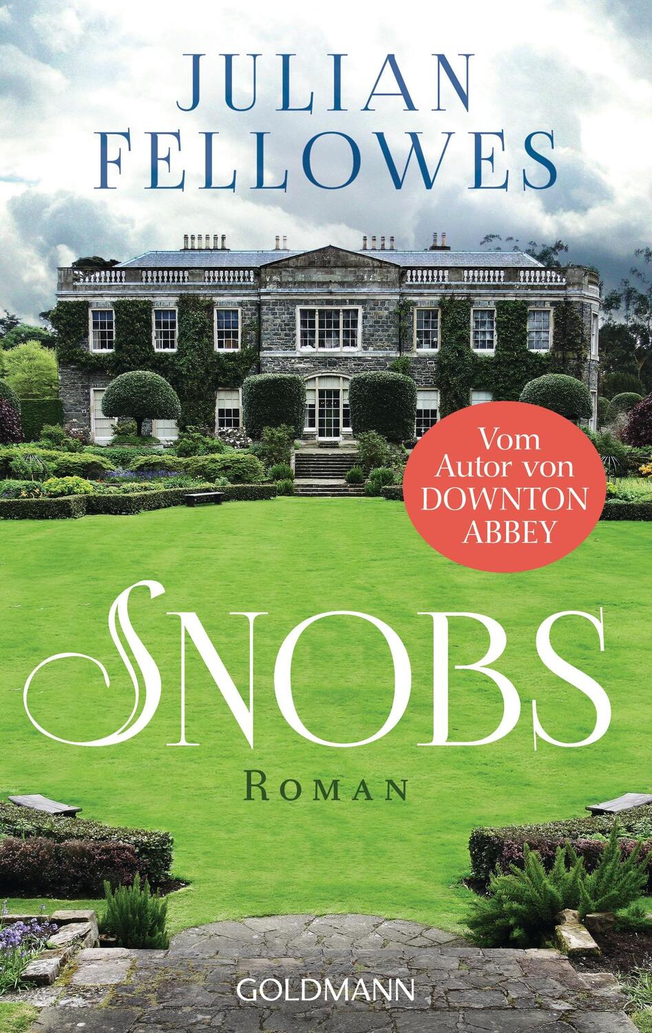 Cover: 9783442480326 | Snobs | Julian Fellowes | Taschenbuch | Goldmanns Taschenbücher | 2013