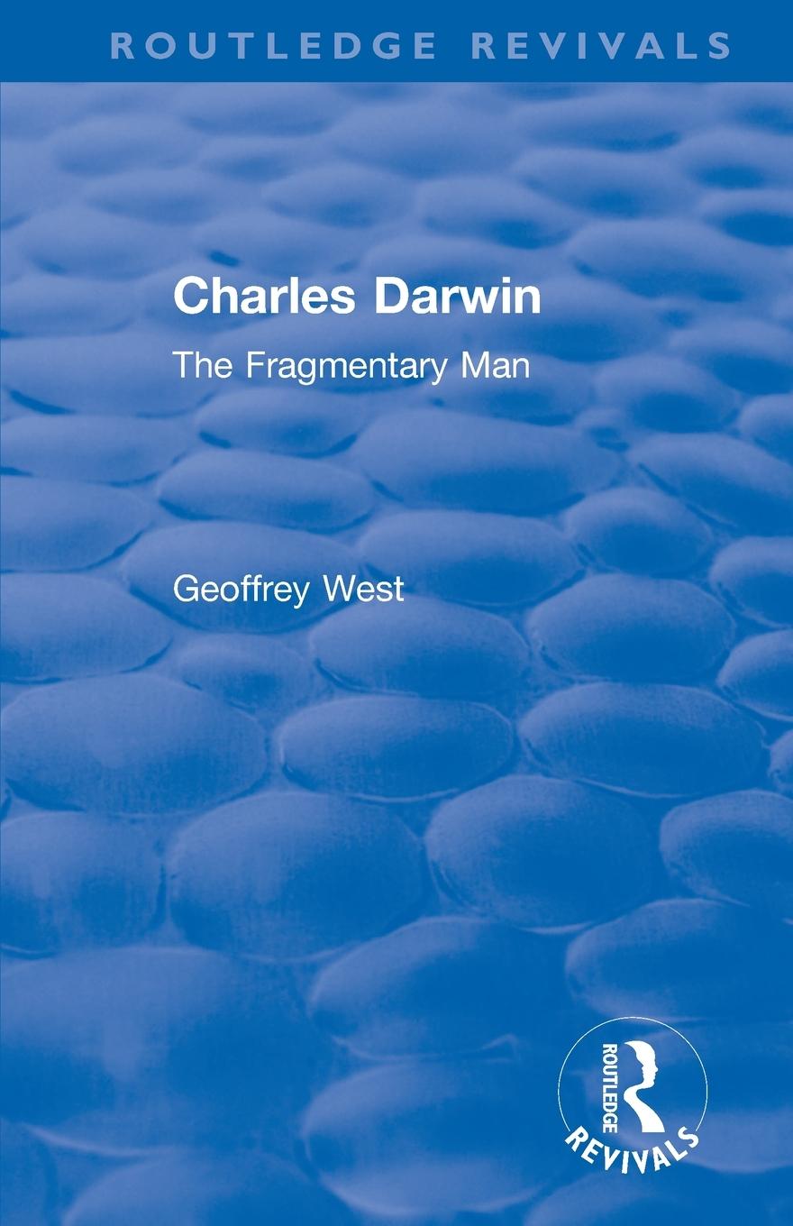 Cover: 9781138496569 | Charles Darwin | The Fragmentary Man | Geoffrey West | Taschenbuch