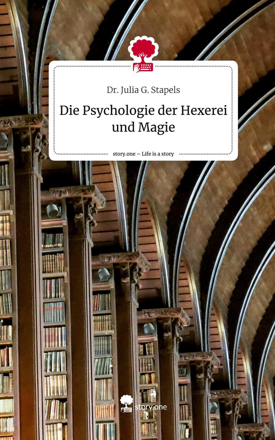 Cover: 9783710851711 | Die Psychologie der Hexerei und Magie. Life is a Story - story.one