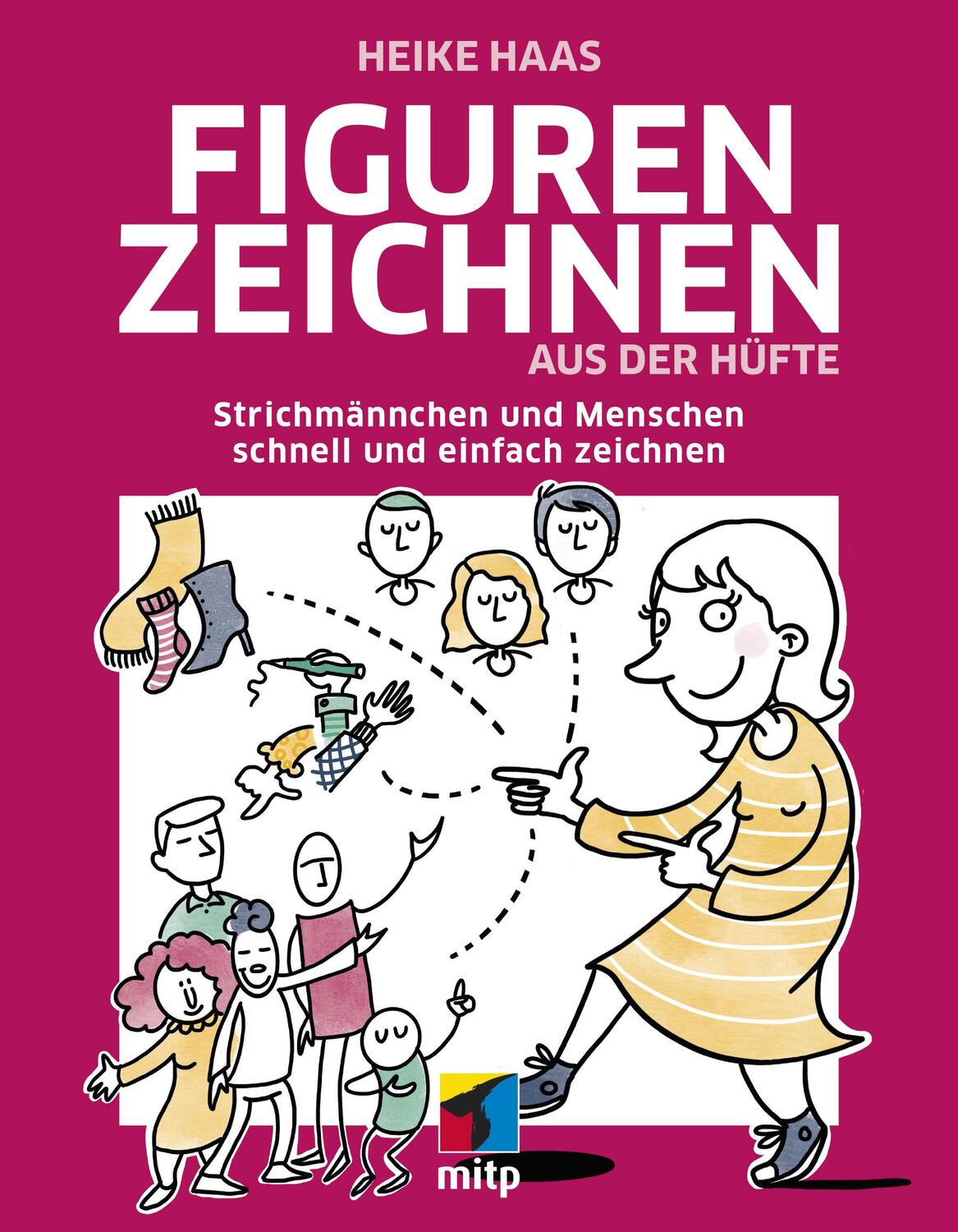 Cover: 9783747501405 | Figuren zeichnen aus der Hüfte | Heike Haas | Taschenbuch | 240 S.