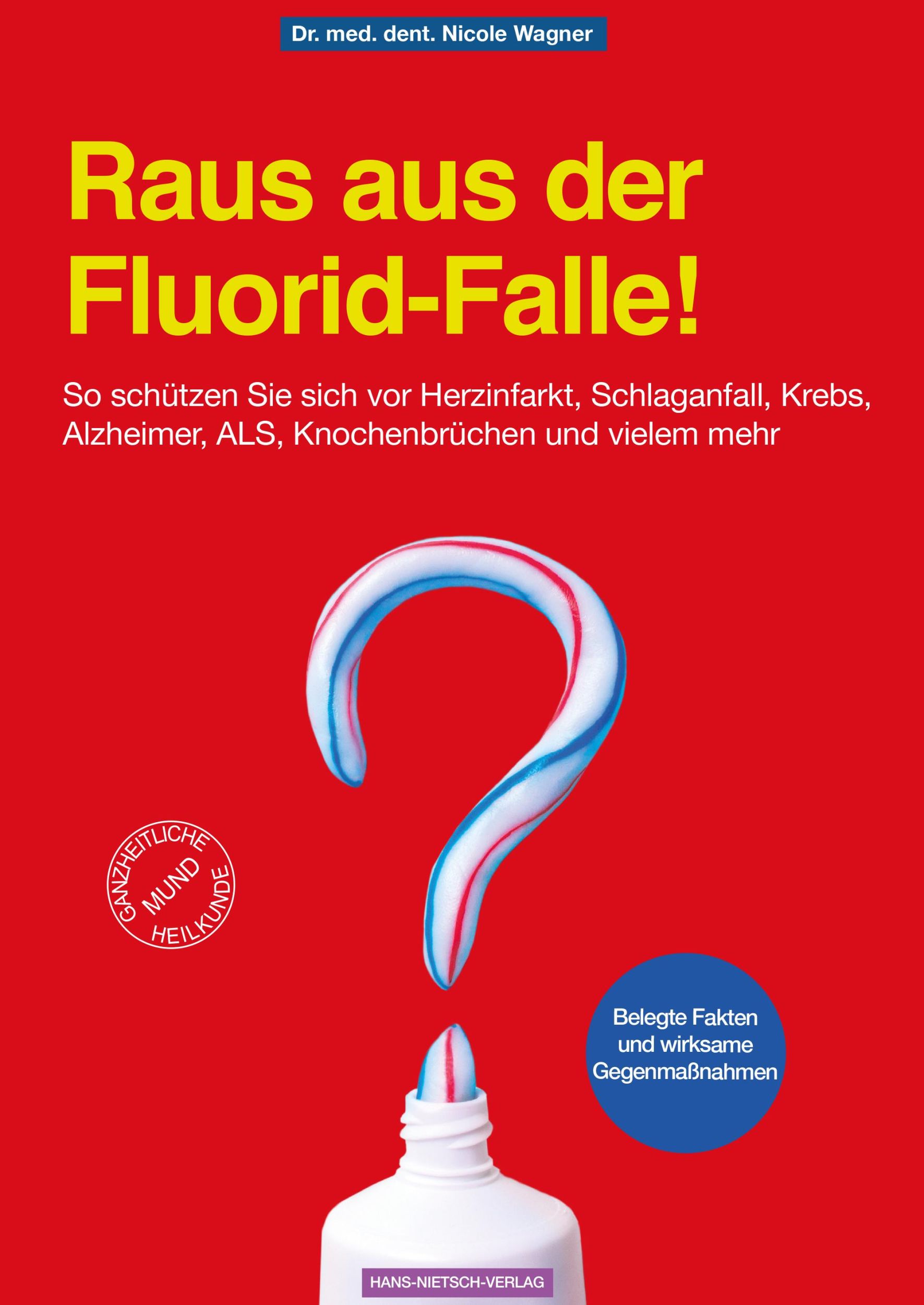 Cover: 9783862648283 | Raus aus der Fluorid-Falle! | Nicole Wagner | Taschenbuch | 282 S.