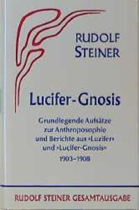 Cover: 9783727403408 | Lucifer-Gnosis | Rudolf Steiner | Buch | 662 S. | Deutsch | 1987