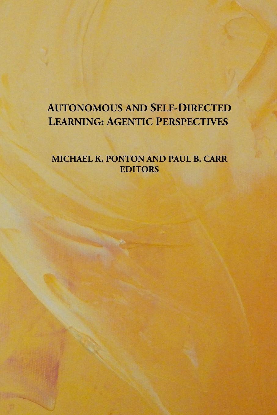 Cover: 9780991104666 | Autonomous and Self-Directed Learning | Agentic Perspectives | Ponton