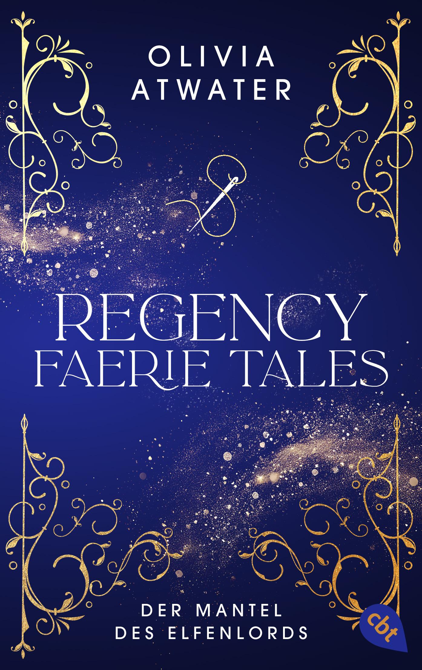 Cover: 9783570316658 | Regency Faerie Tales - Der Mantel des Elfenlords | Olivia Atwater