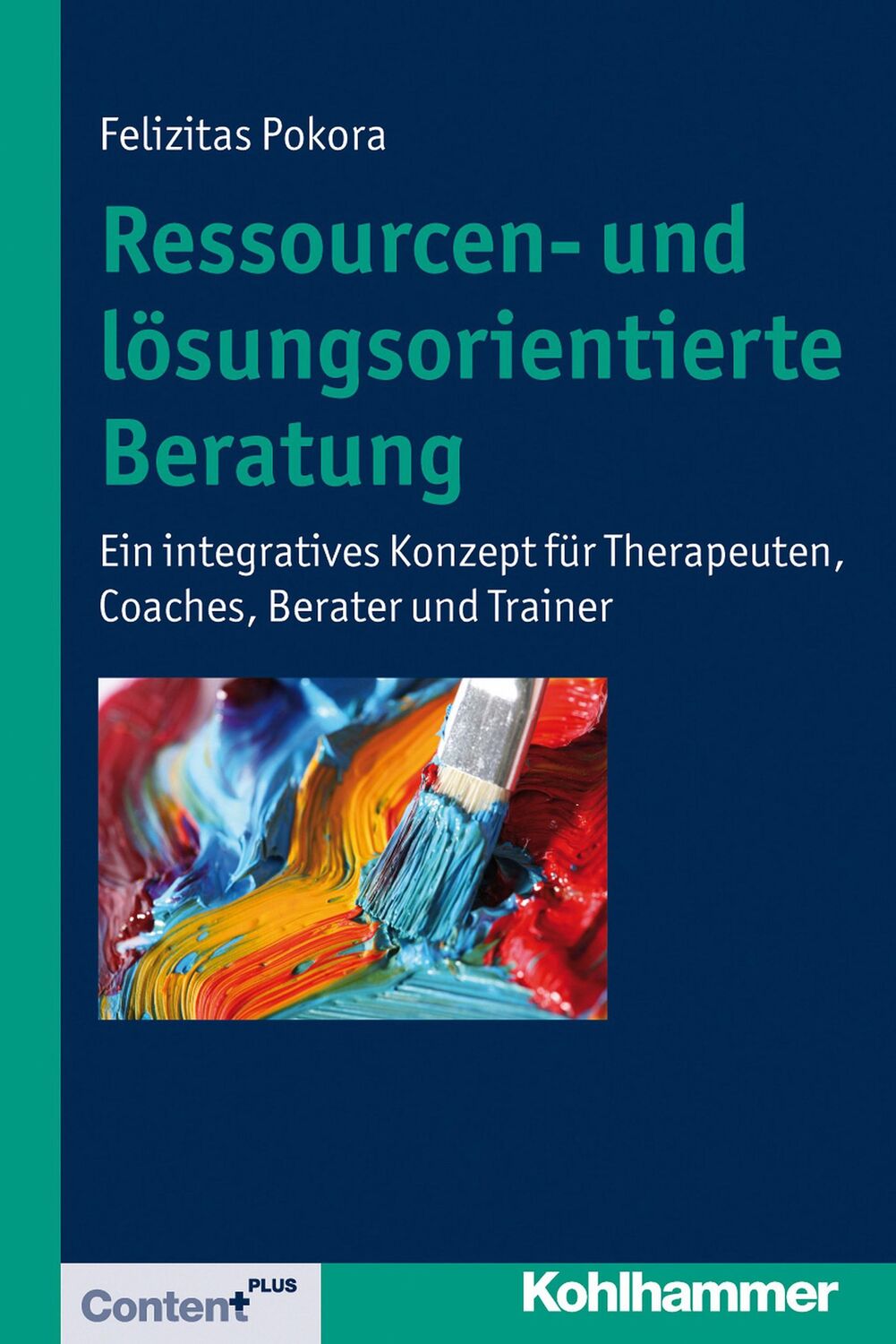 Cover: 9783170219939 | Ressourcen- und lösungsorientierte Beratung | Felizitas Pokora | Buch