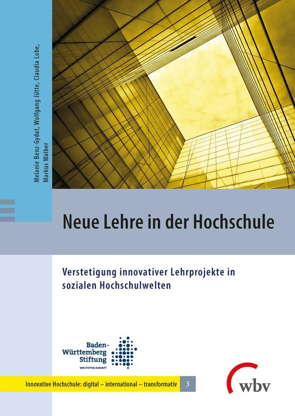 Cover: 9783763967643 | Neue Lehre in der Hochschule | Melanie Benz-Gydat (u. a.) | Buch