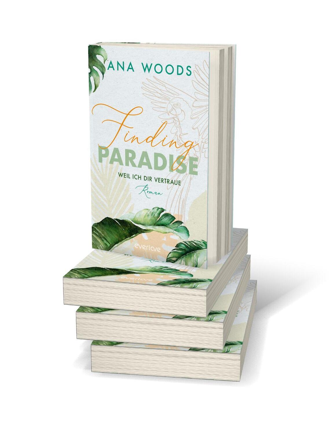 Bild: 9783492063913 | Finding Paradise - Weil ich dir vertraue | Ana Woods | Taschenbuch