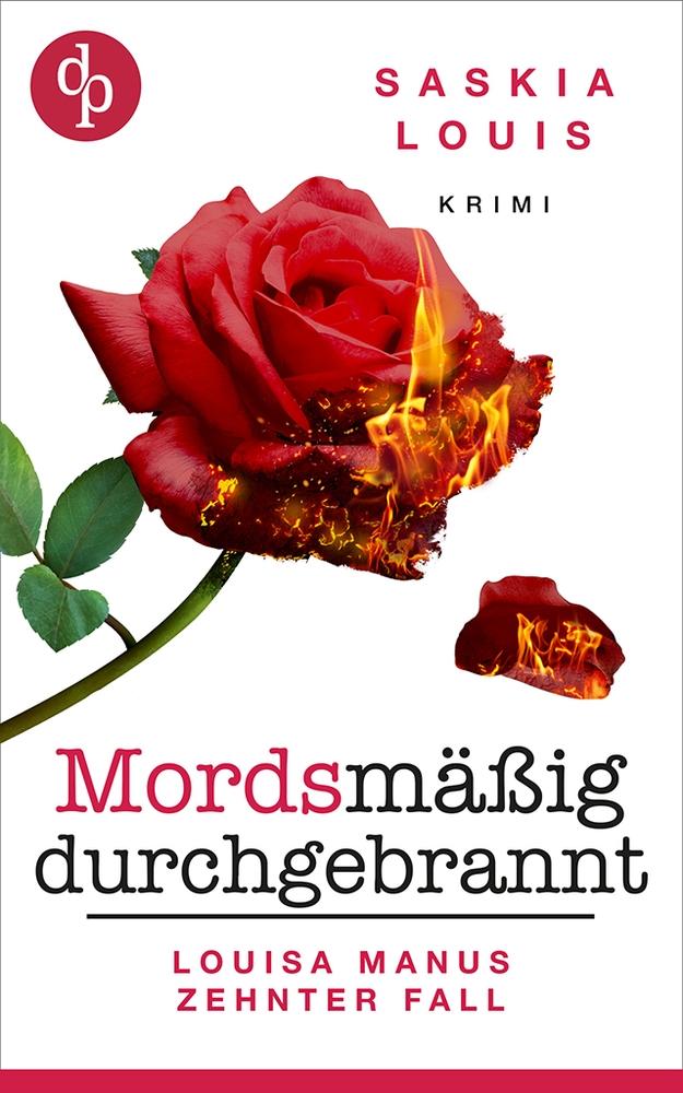 Cover: 9783989983274 | Mordsmäßig durchgebrannt | Louisa Manus zehnter Fall | Saskia Louis