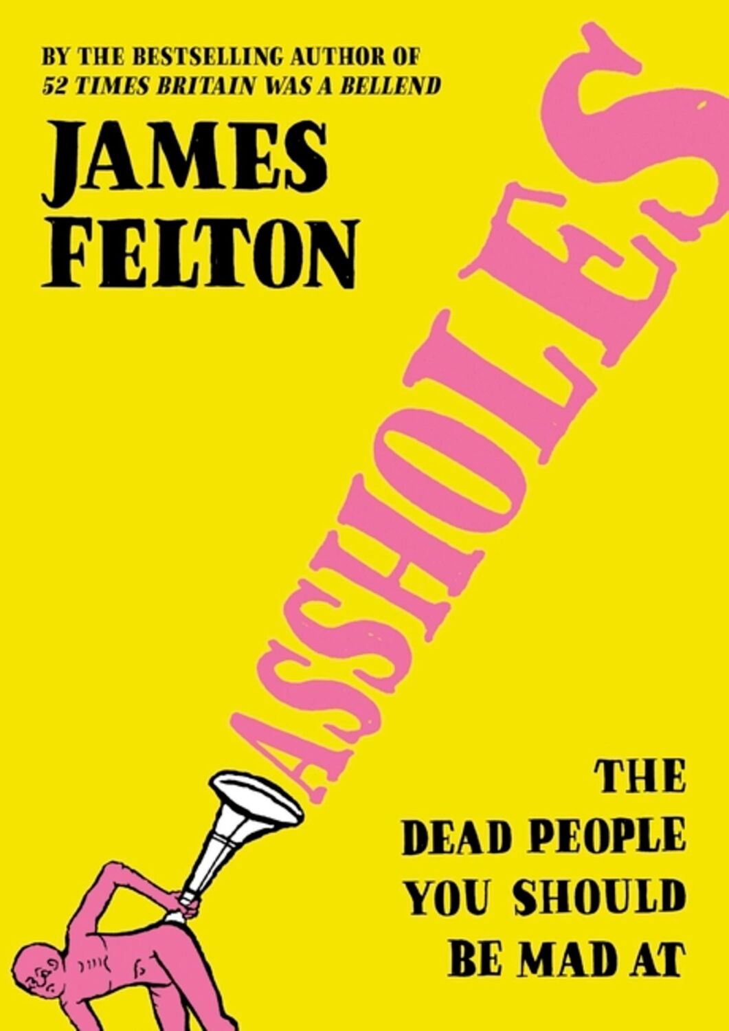 Cover: 9780751585827 | Assholes | James Felton | Buch | Gebunden | Englisch | 2022