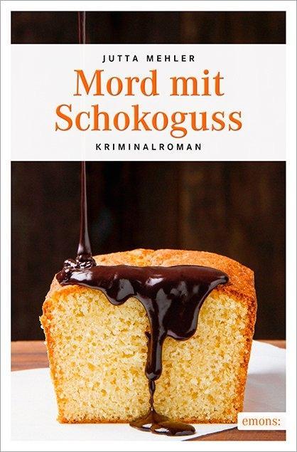 Cover: 9783954519989 | Mord mit Schokoguss | Jutta Mehler | Taschenbuch | 224 S. | Deutsch