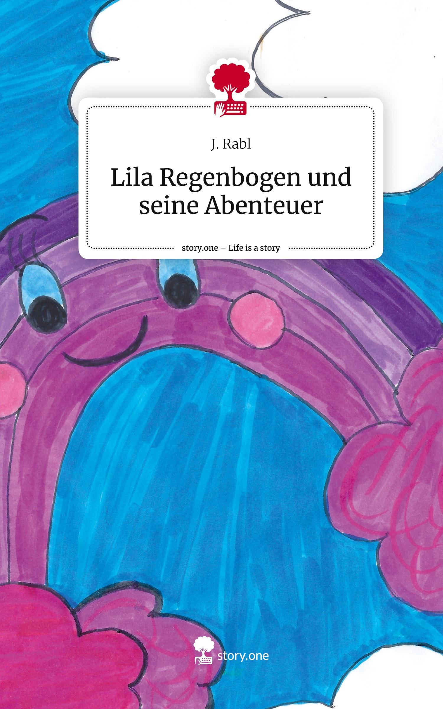 Cover: 9783711534118 | Lila Regenbogen und seine Abenteuer. Life is a Story - story.one