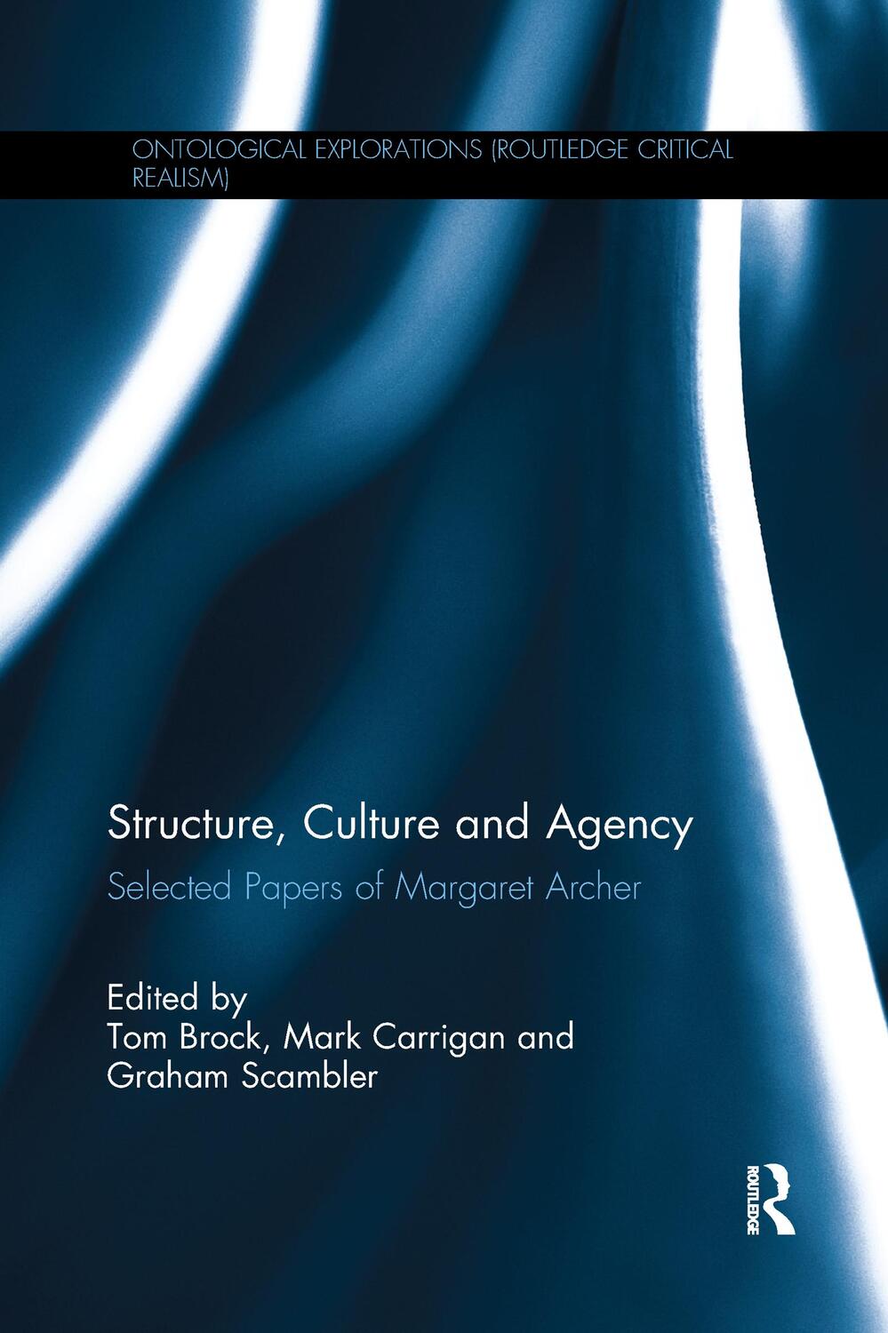 Cover: 9780367595739 | Structure, Culture and Agency | Selected Papers of Margaret Archer