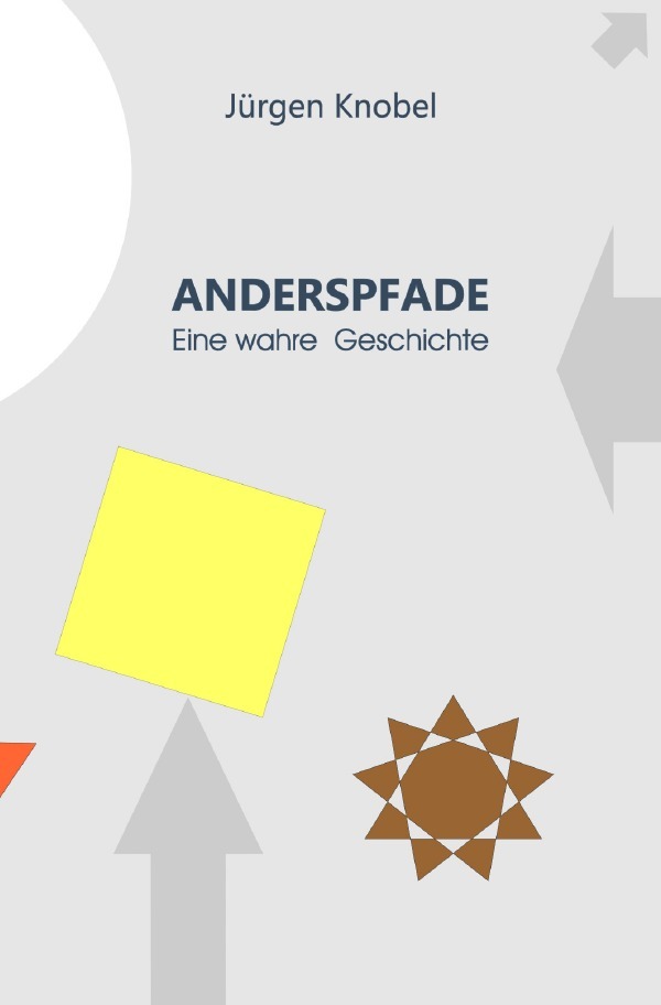 Cover: 9783818735555 | Anderspfade | Eine wahre Geschichte | Jürgen Knobel | Taschenbuch