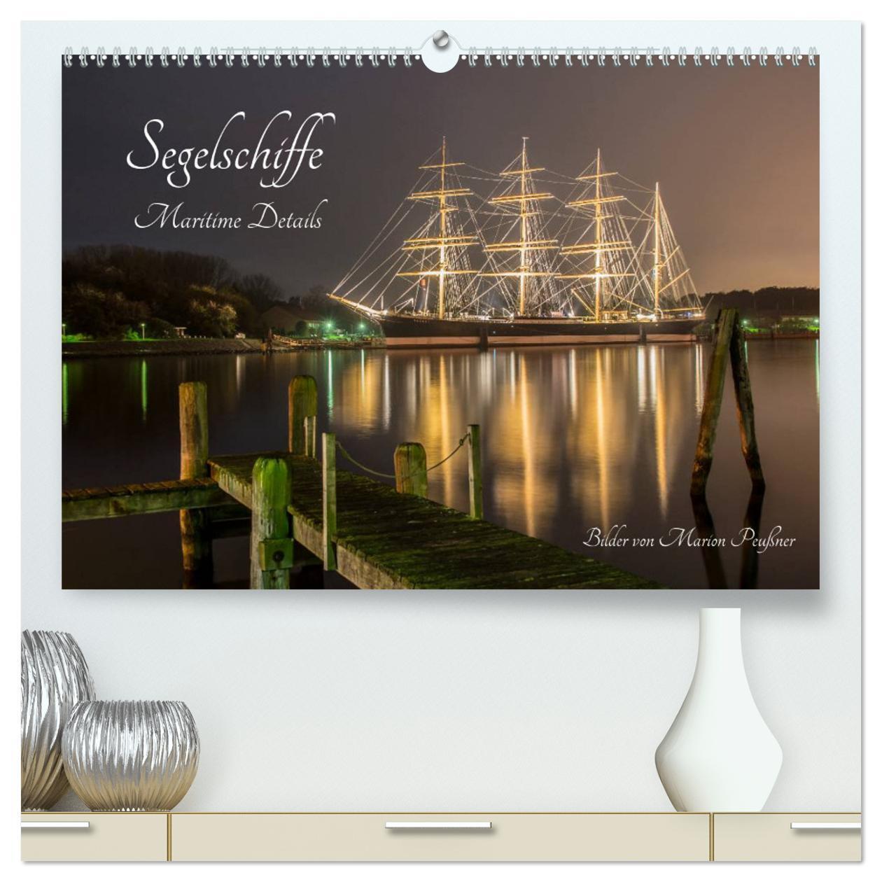 Cover: 9783435562237 | Segelschiffe - Maritime Details (hochwertiger Premium Wandkalender...