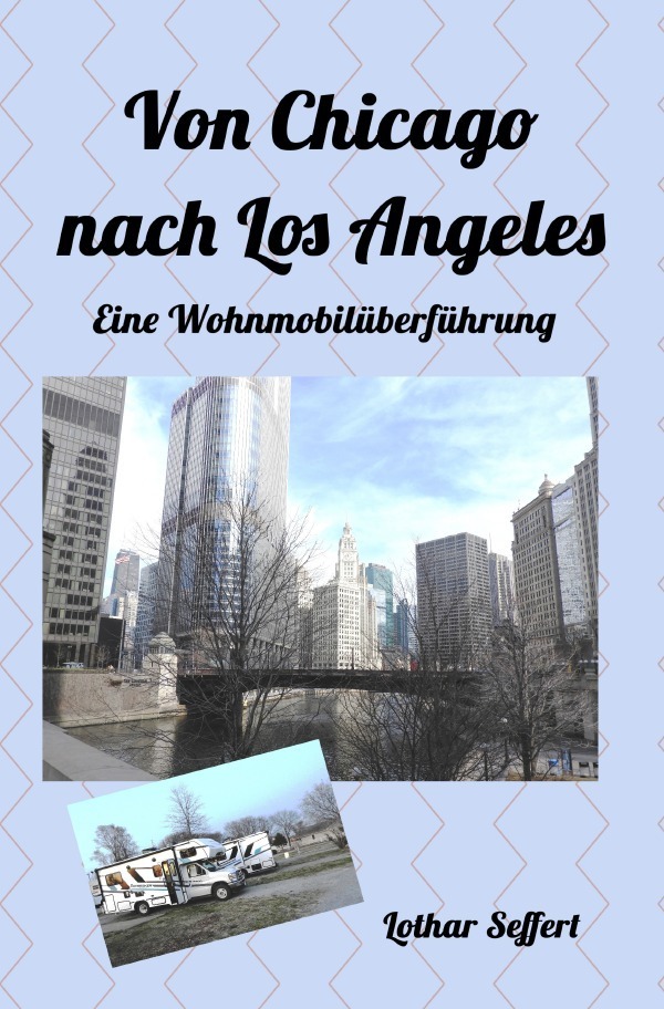 Cover: 9783818706128 | Von Chicago nach Los Angeles | Eine Wohnmobilüberführung | Seffert