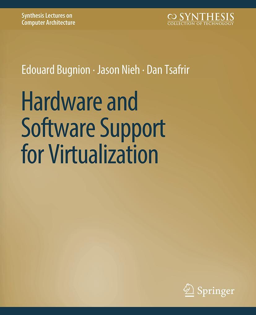 Cover: 9783031006258 | Hardware and Software Support for Virtualization | Bugnion (u. a.)