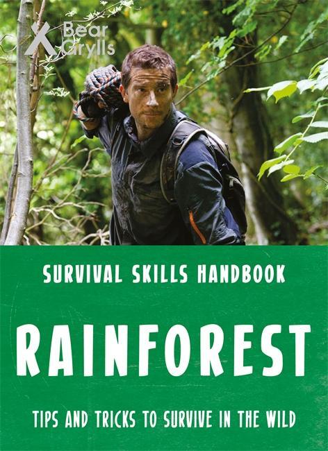 Cover: 9781786960375 | Bear Grylls Survival Skills: Rainforest | Bear Grylls | Taschenbuch