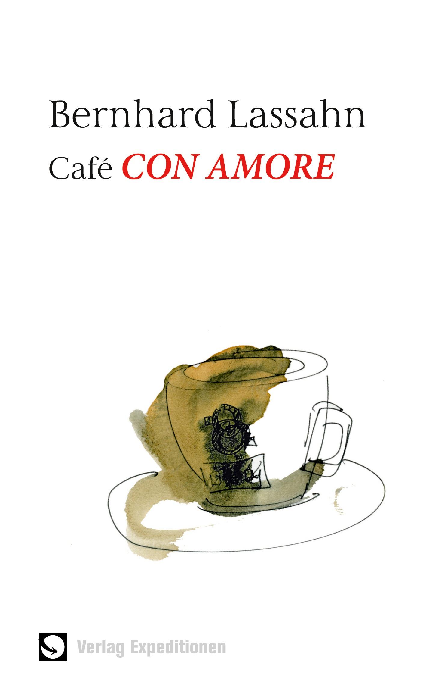 Cover: 9783947911608 | Café Con Amore | Bernhard Lassahn | Buch | HC runder Rücken kaschiert