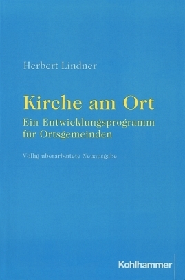 Cover: 9783170151345 | Kirche am Ort - ein Entwicklungsprogramm für Ortsgemeinden | Lindner