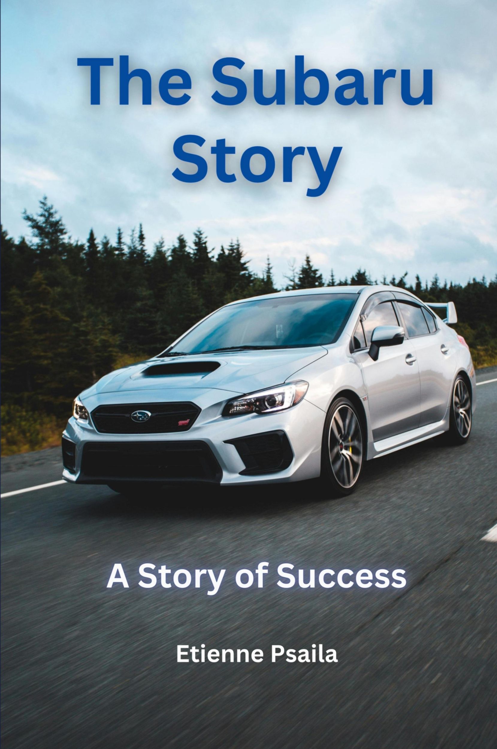 Cover: 9789918625659 | The Subaru Story | A Story Of Success | Etienne Psaila | Taschenbuch