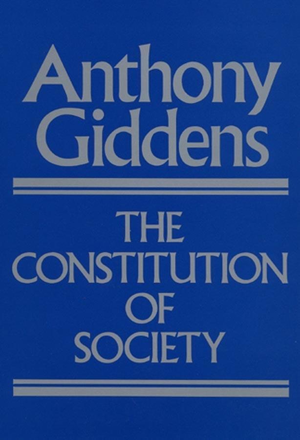 Cover: 9780745600079 | The Constitution of Society | Outline of the Theory of Structuration