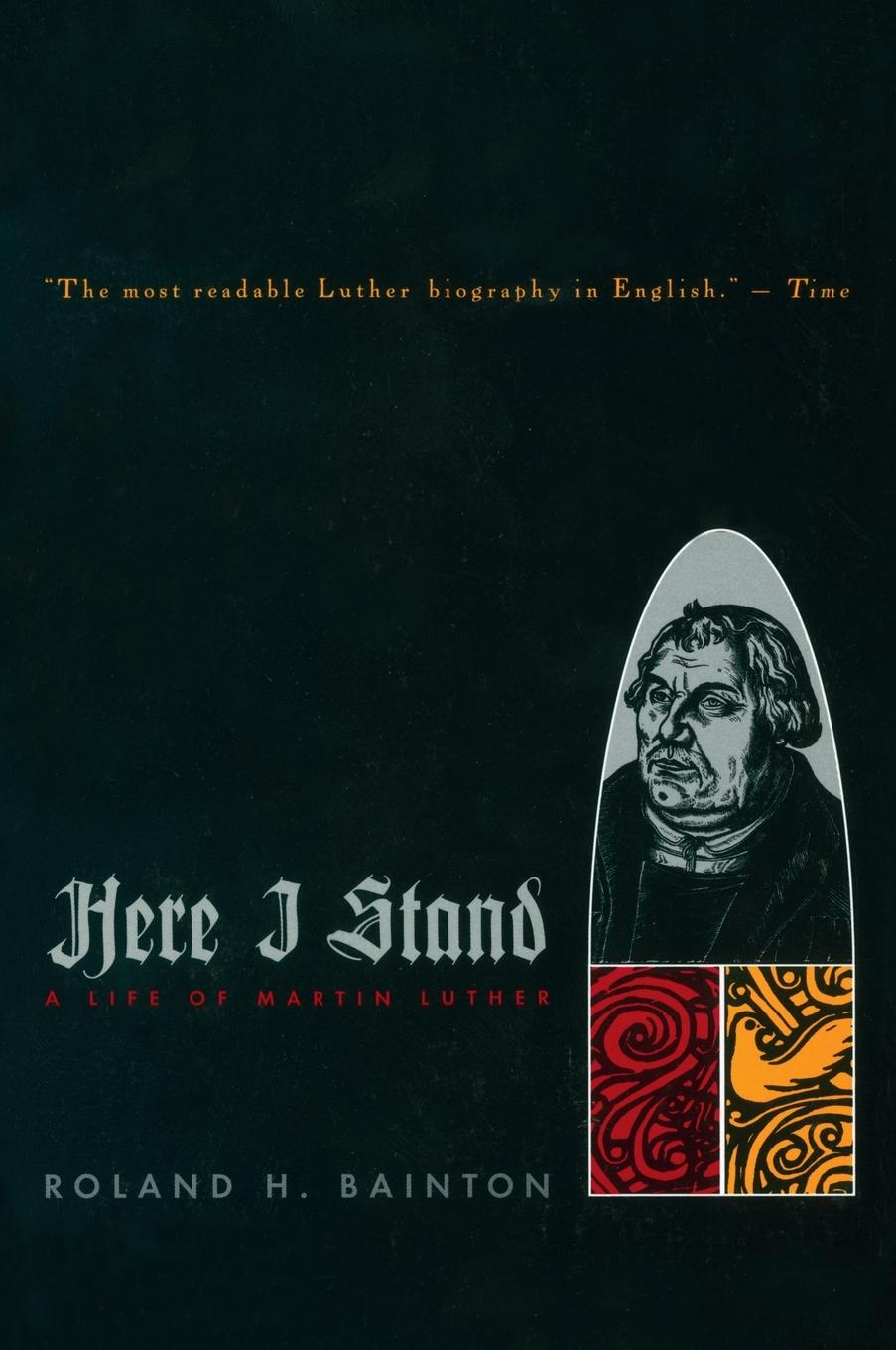 Cover: 9780452011465 | Here I Stand | A Life of Martin Luther | Roland H. Bainton | Buch