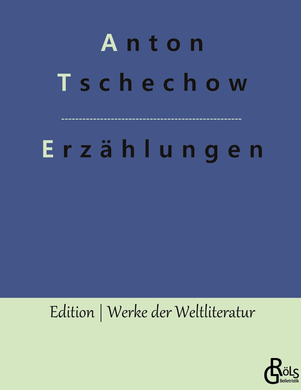 Cover: 9783988284808 | Erzählungen | Anton Tschechow | Buch | HC gerader Rücken kaschiert