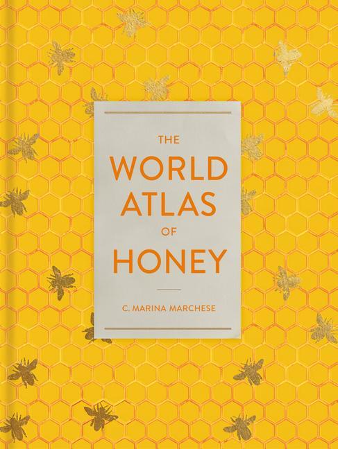 Cover: 9780520397705 | The World Atlas of Honey | C. Marina Marchese | Buch | Englisch | 2024