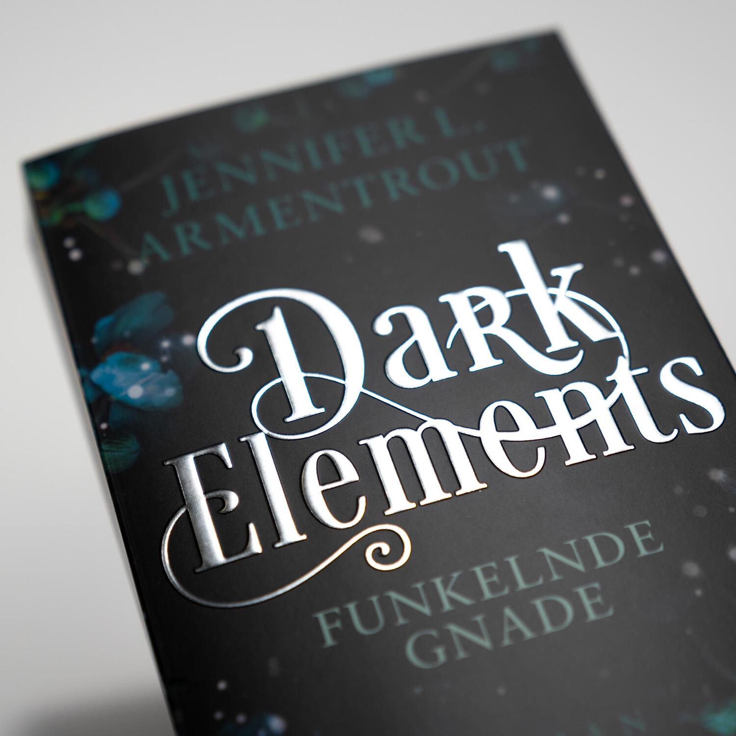 Bild: 9783365004753 | Dark Elements 6 - Funkelnde Gnade | Jennifer L. Armentrout | Buch