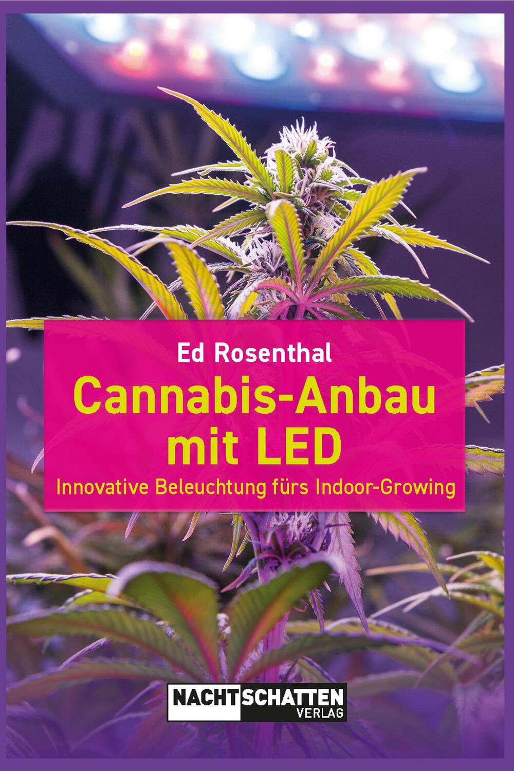 Cover: 9783037886571 | Cannabis-Anbau mit LED | Innovative Beleuchtung fürs Indoor-Growing