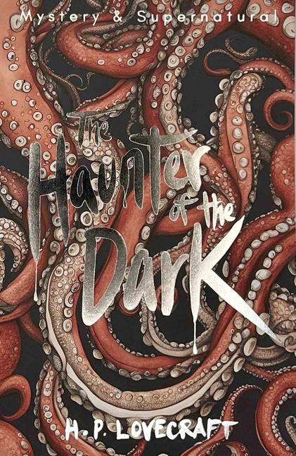 Cover: 9781840226676 | The Haunter of the Dark | Collected Short Stories Volume Three | Buch