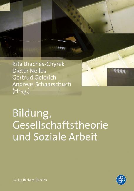 Cover: 9783847400875 | Bildung, Gesellschaftstheorie und Soziale Arbeit | Rita Braches-Chyrek