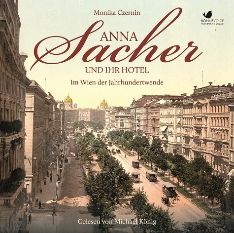 Cover: 9783945095102 | Anna Sacher und ihr Hotel. Im Wien der Jahrhundertwende, 6 Audio-CD