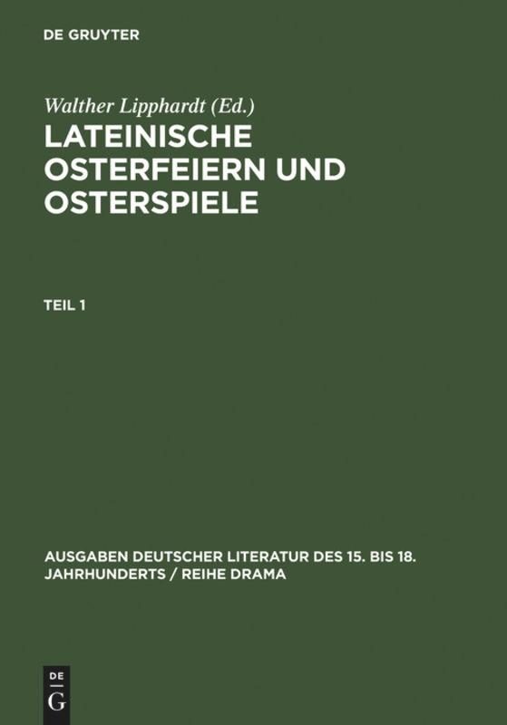 Cover: 9783110059649 | Lateinische Osterfeiern und Osterspiele I | Walther Lipphardt | Buch