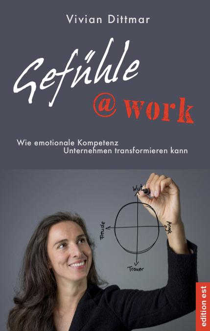 Cover: 9783940773555 | Gefühle@work | Vivian Dittmar | Taschenbuch | 160 S. | Deutsch | 2017