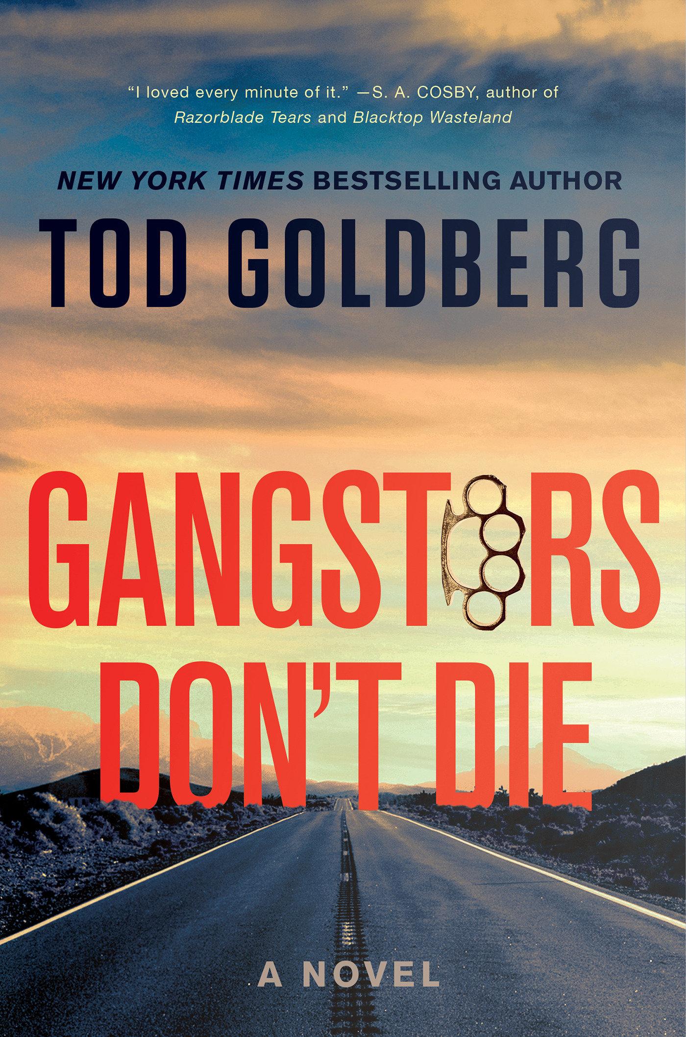 Cover: 9781640093041 | Gangsters Don't Die | Tod Goldberg | Buch | Gebunden | Englisch | 2023