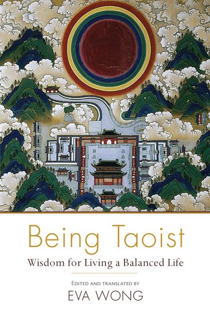 Cover: 9781611802412 | Being Taoist | Wisdom for Living a Balanced Life | Eva Wong | Buch