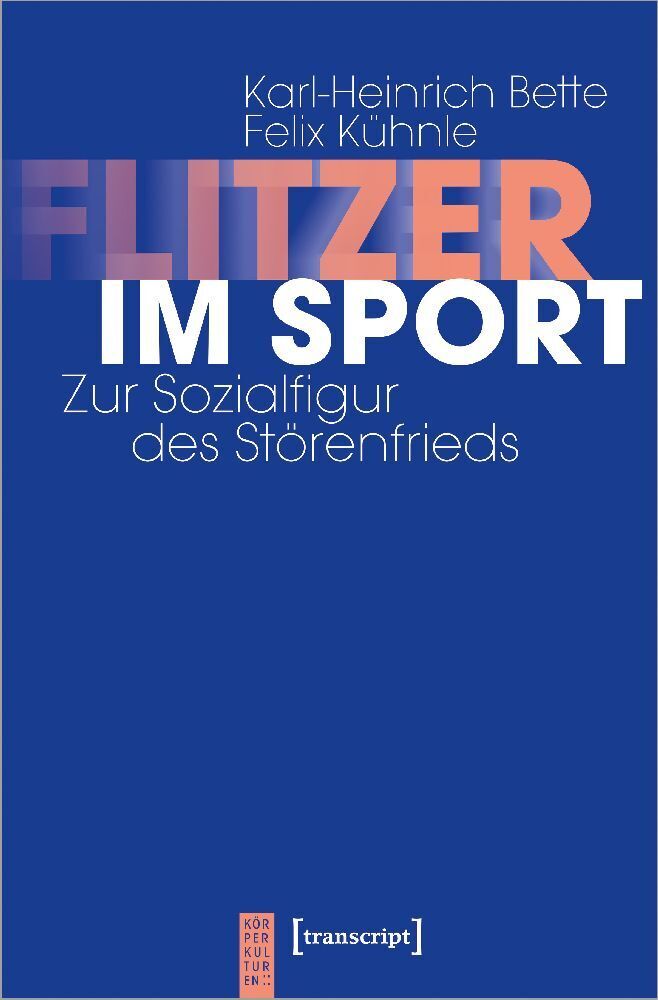 Cover: 9783837666823 | Flitzer im Sport | Zur Sozialfigur des Störenfrieds | Bette (u. a.)