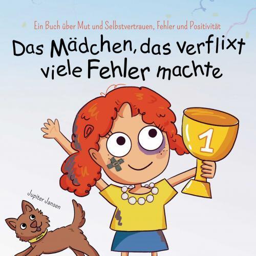 Cover: 9789403766430 | Das Mädchen, das verflixt viele Fehler machte | Jupiter Jansen | Buch