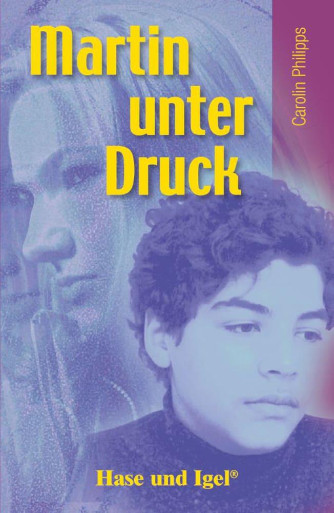 Cover: 9783867600286 | Martin unter Druck | Schulausgabe | Carolin Philipps | Taschenbuch